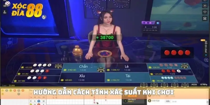 Hướng dẫn cách tính xác suất khi chơi